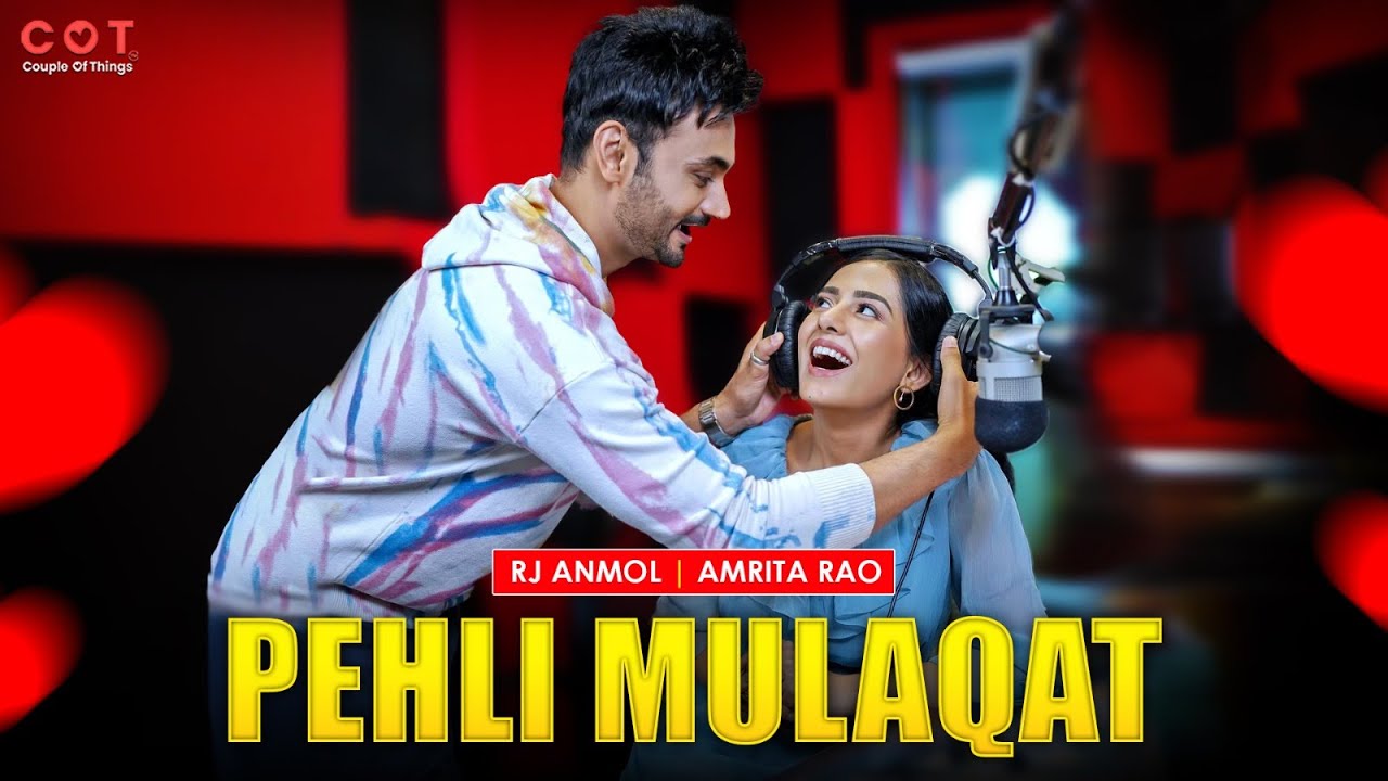 Amrita Rao RJ Anmol ki PEhli Mulaqat I COUPLE Of Things | Ep 01 #couple #love #mulaqat #bollywood