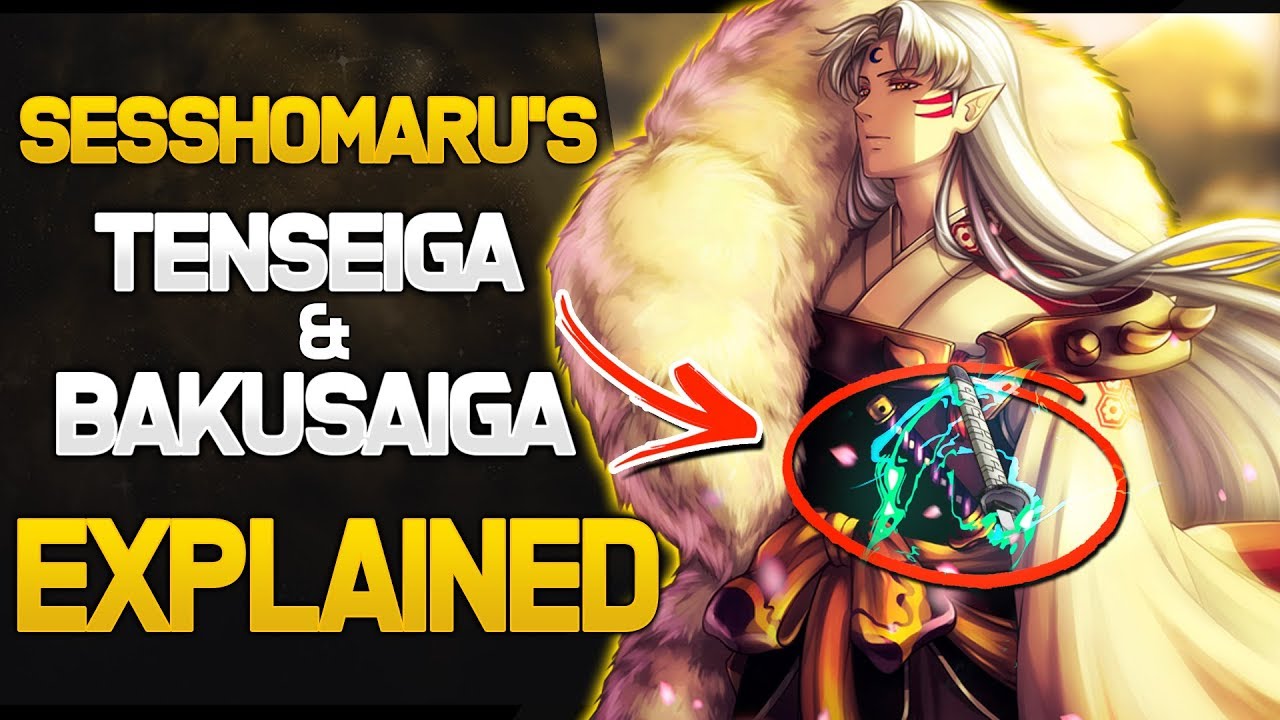 Explaining Sesshomaru's Tenseiga and Bakusaiga | InuYasha Explained