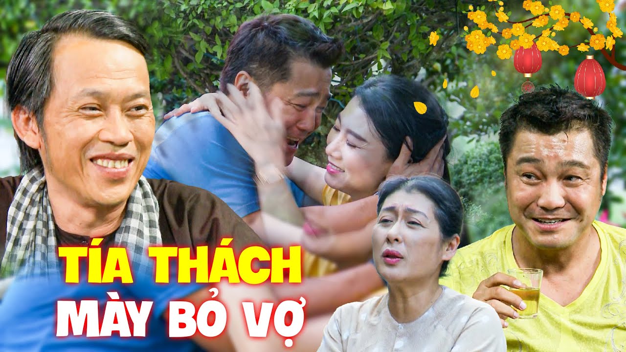TÍA THÁCH MÀY BỎ VỢ 🎇 Hài Tết Hoài Linh 2024 -  Phim Việt Nam Hay Nhất 2024