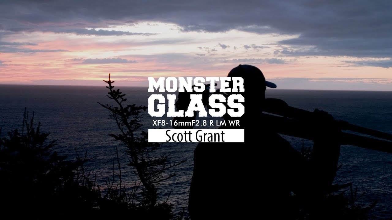 Monster Glass XF8-16mmF2.8 R LM WR with Scott Grant / FUJIFILM
