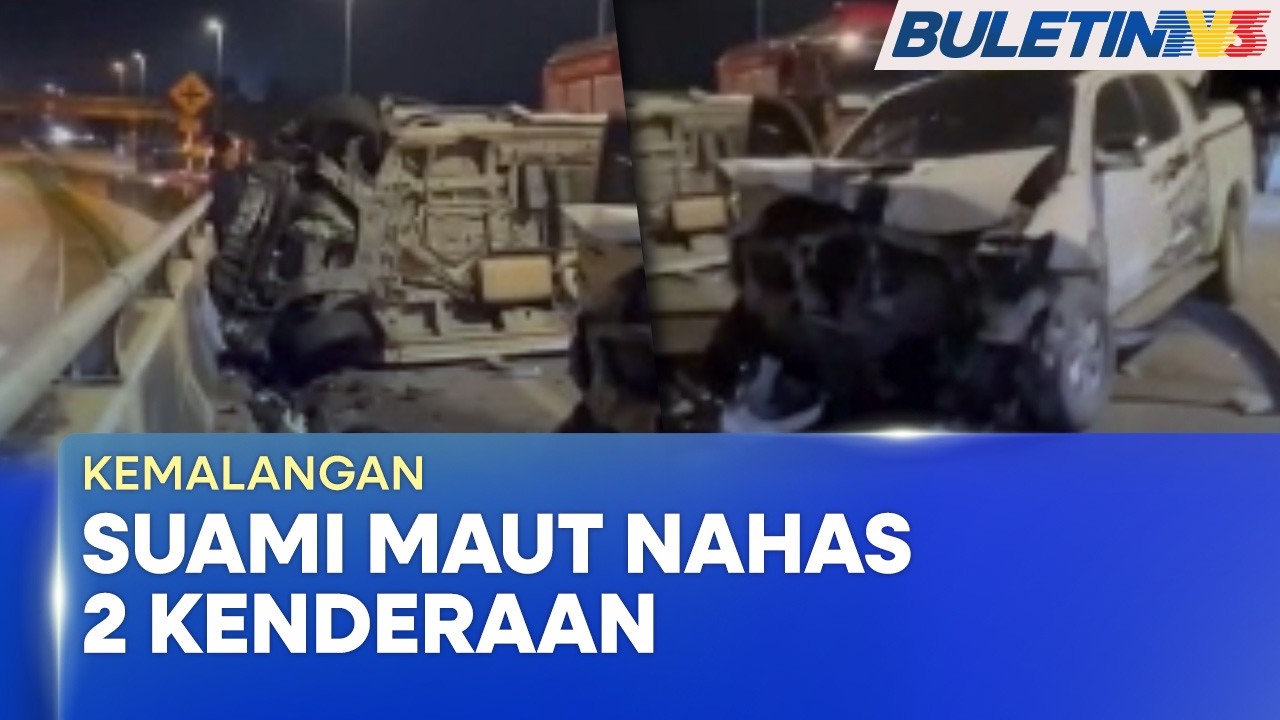 KEMALANGAN | Suami Maut, Isteri Dan Tiga Anak Cedera
