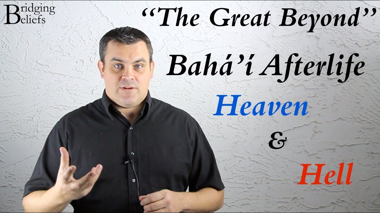 The Great Beyond: Afterlife in the Bahá'í Faith - Full Video