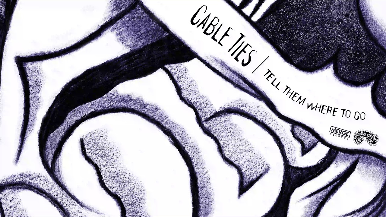 Cable Ties - Tell Them Where to Go (Official Audio)