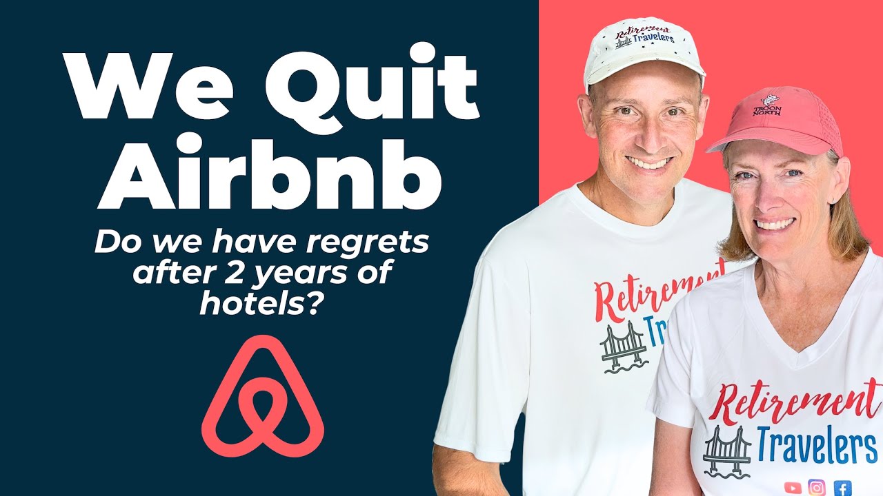 Airbnb Problems & Regrets from Airbnb Stays | Retirement Travel