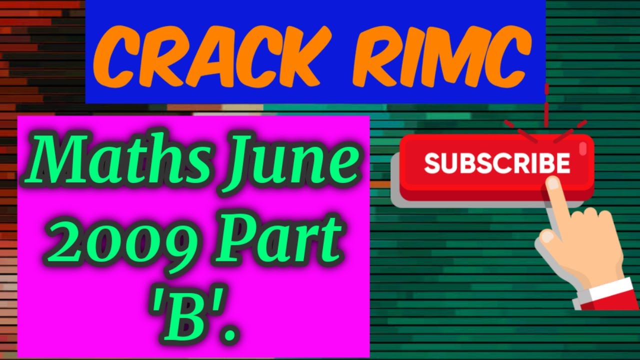#rimc #dehradun ll June 2009 Math Paper Solution Part 'B' II rimcos II rimc online coaching ll