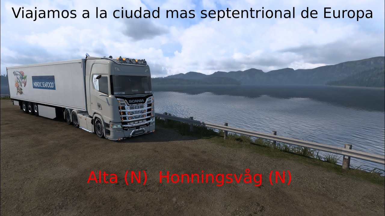 ETS2: Viajamos a la ciudad mas septentrional de Europa: Alta (N)  Honningsvåg (N)