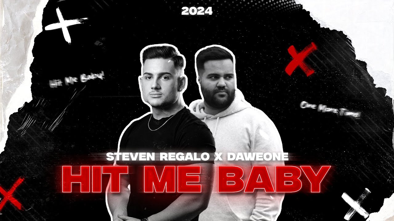 Steven Regalo x DaweOne - Hit Me Baby