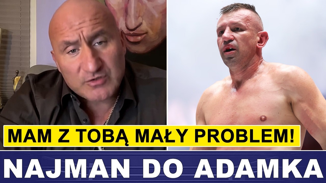 😁 NAJMAN DO ADAMKA: THOMAS MAM Z TOBĄ MAŁY PROBLEM!
