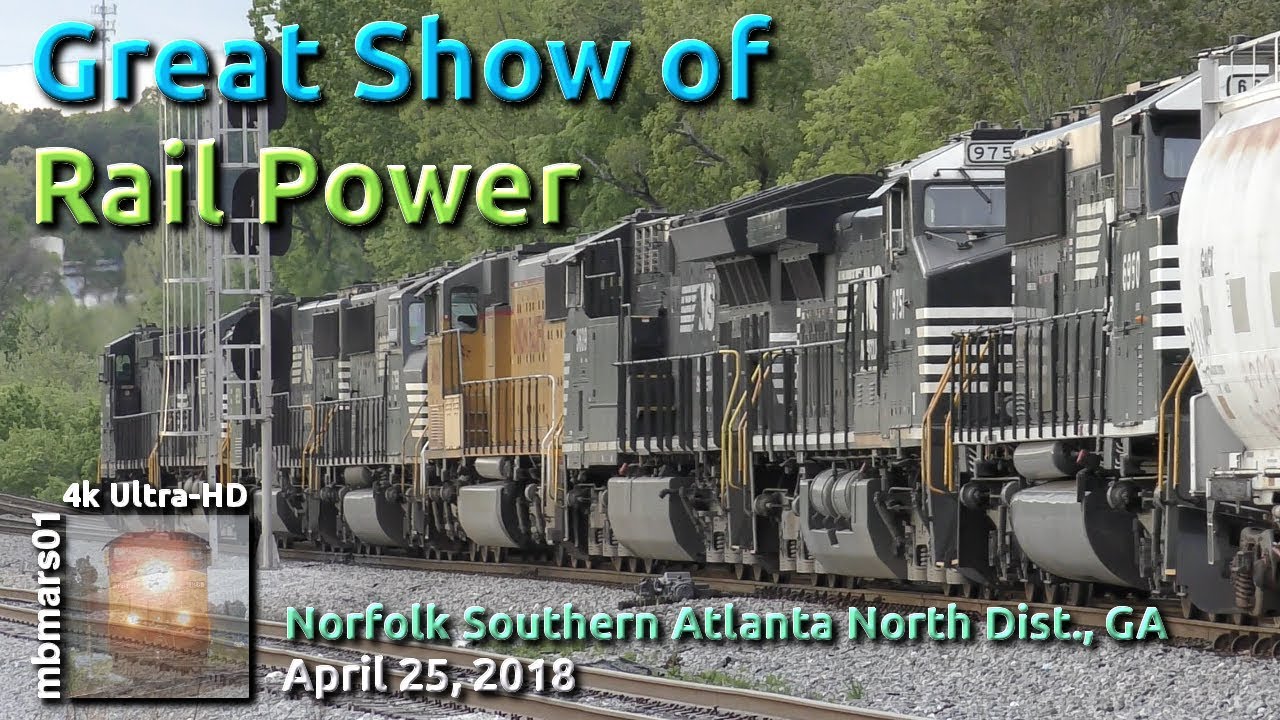 [5r][4k] Great Show of Rail Power, NS Atlanta North District, GA 04/25/2018 ©mbmars01