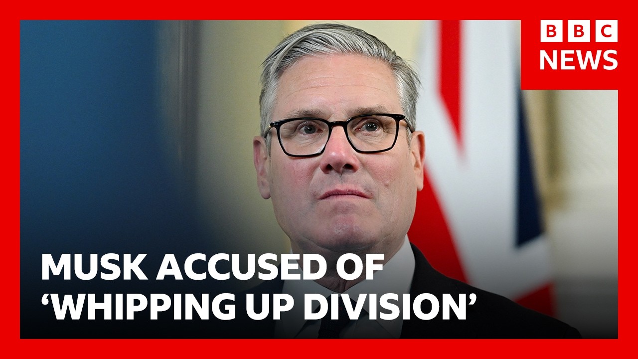 UK PM Starmer accuses Musk of trying to whip up division over Henry Nowak murder | BBC News