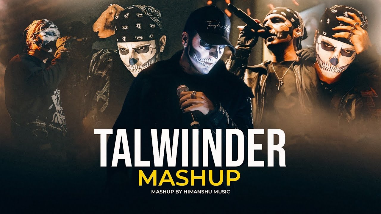Feel The Talwiinder Mashup 2025 | Tu X Gallan 4 X Hassen | Himanshu Music