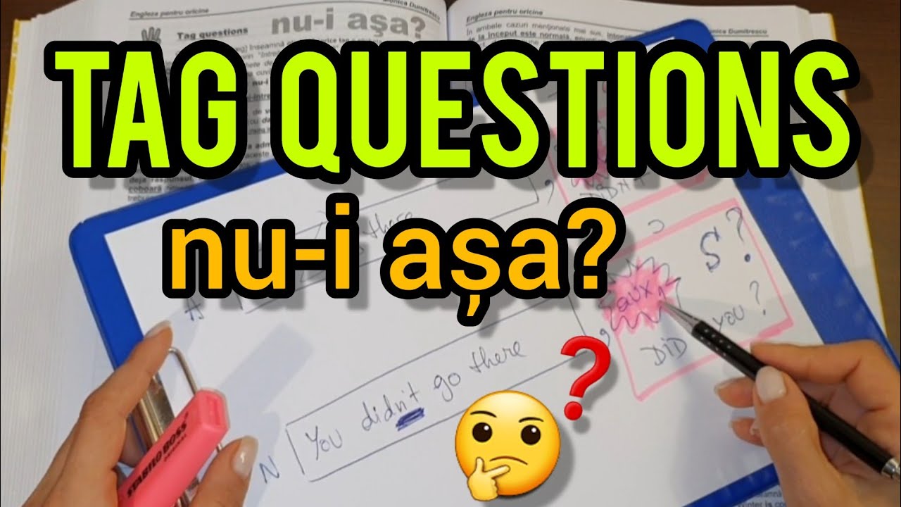 Lecţia # 268 – TAG Questions: întrebări de tipul “nu-i aşa?” – e plin de ele la examene 🎓