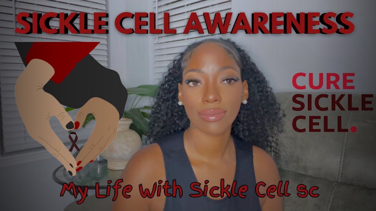 Sickle Cell Awareness | My Life Living with Sickle Cell sc | What is it? How I Manage It #findacure