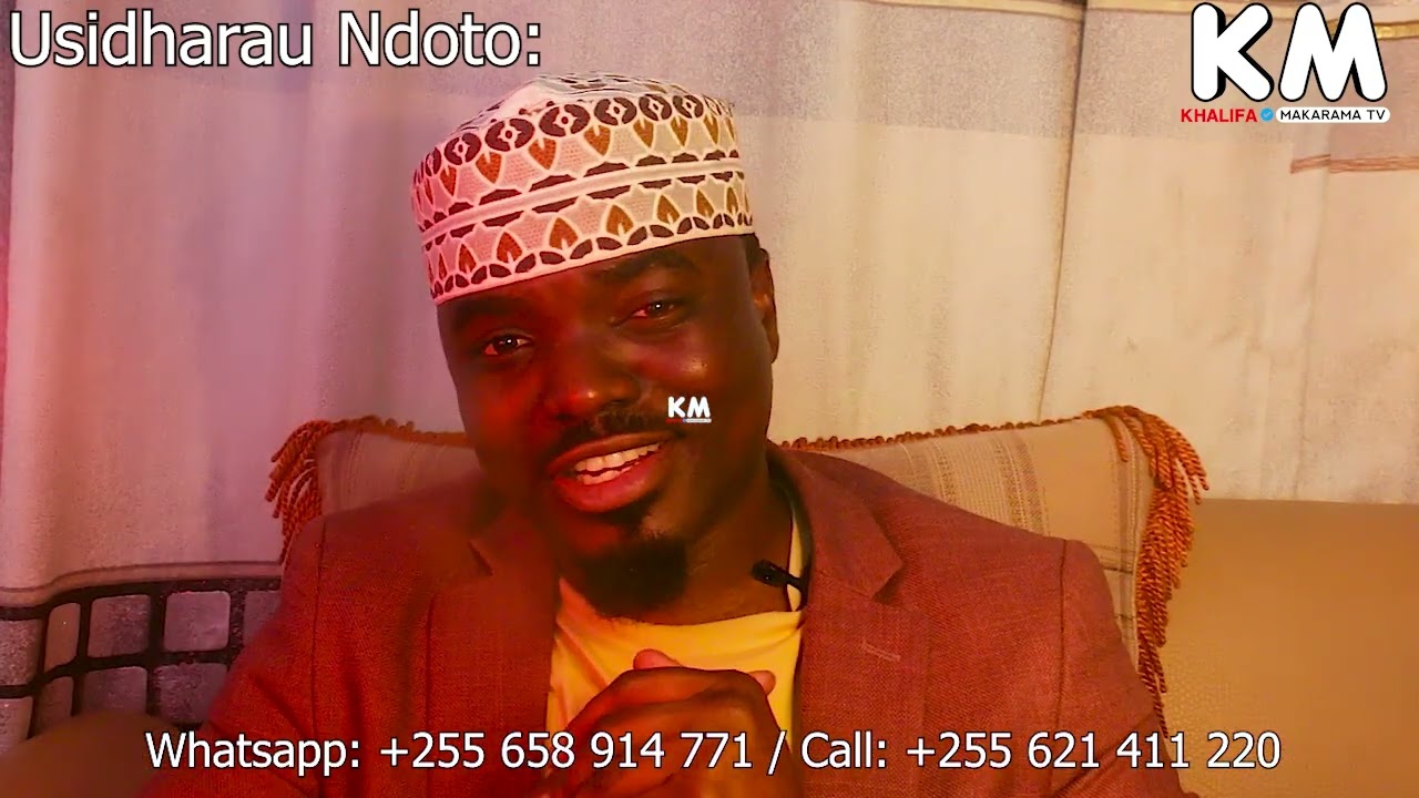 SHEIKH: KHALIFA MAKARAMA | USIDHARAU NDOTO