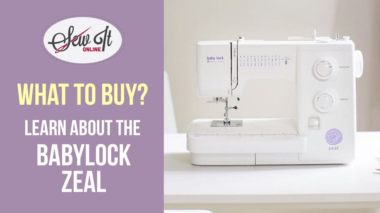 What To Buy? The Baby Lock Zeal