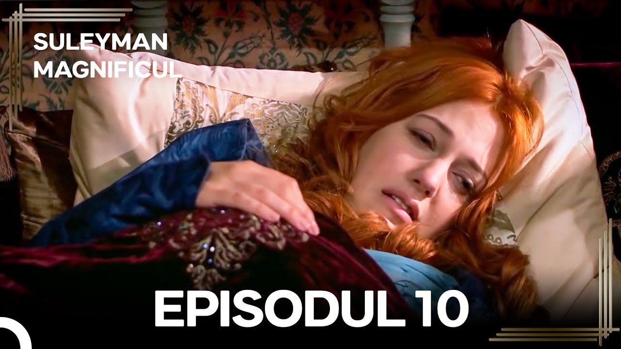 Suleyman Magnificul | Episodul 10 (Versiune Lungă)
