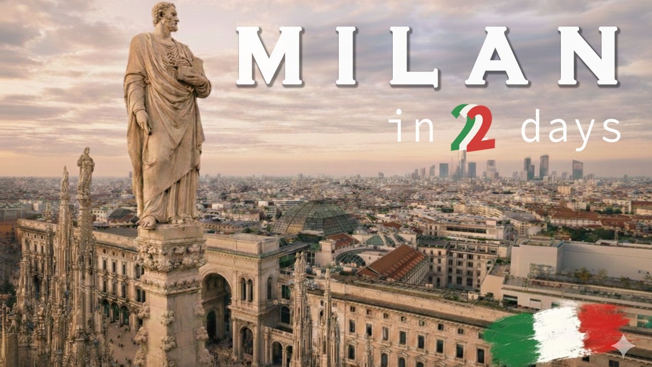 How to spend 2 Days in MILAN: Places to See, Tips & Logistics