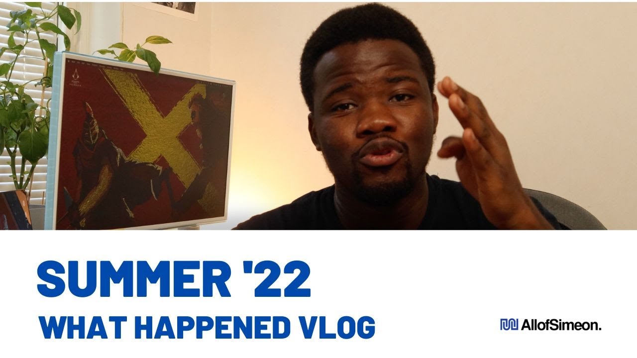 Summer 2022 | Lets Talk Vlog