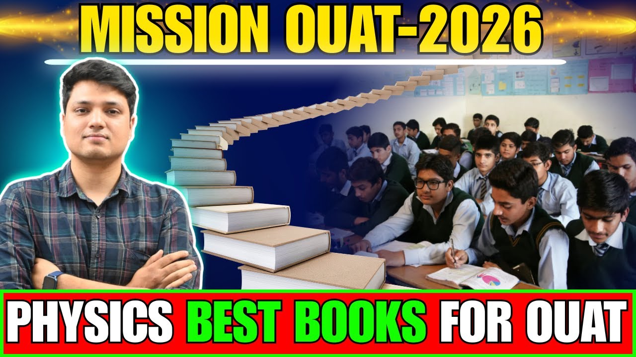 MISSION OUAT Exam 2026🔥(PHYSICS) |BEST BOOKS FOR OUAT #bidyasagarclasses_ouat #ouat #ouatexam