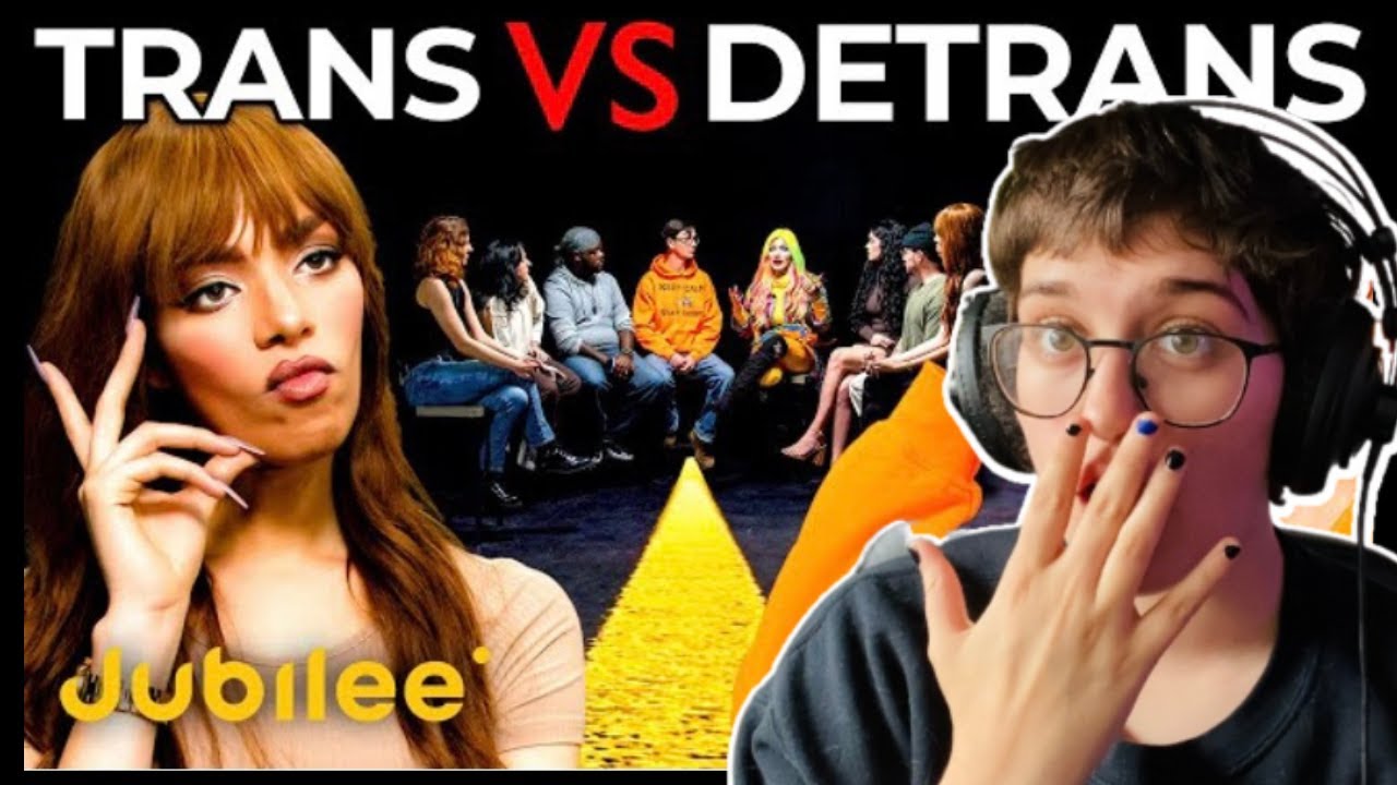 Should Minors Transition? - Reacting to Jubilee's Detransition vs Trans