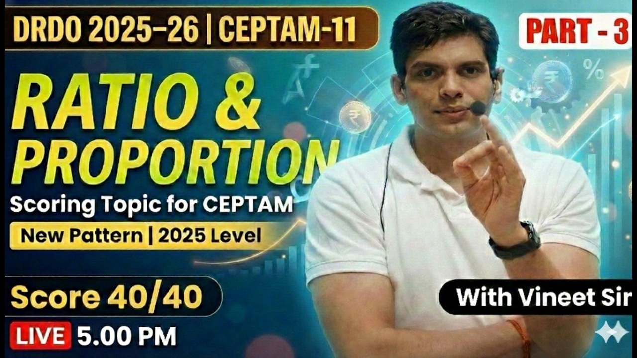 Ratio & Proportion (अनुपात और समानुपात) Day-28 | Tricks for DRDO CEPTAM 11| Math's by Vineet Sir