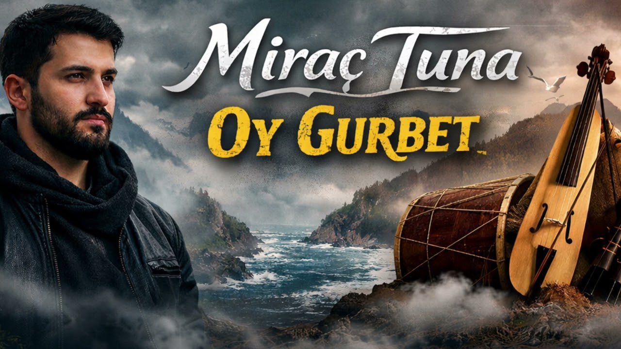 Miraç Tuna - Oy Gurbet 