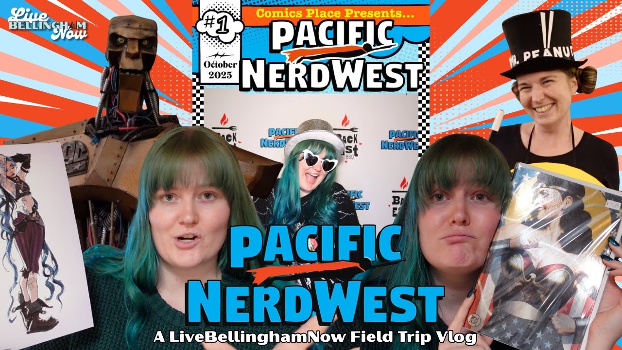 Checking Out Pacific NerdWest 2025 | A LiveBellinghamNow VLOG 💥🦸