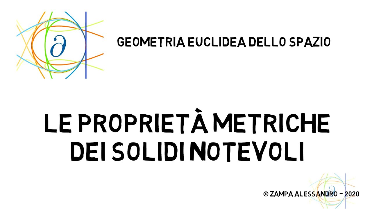 Geometria euclidea dello spazio - le proprietà metriche dei solidi notevoli