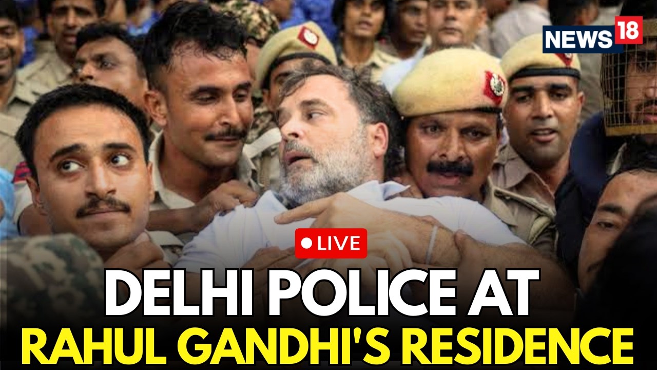 BREAKING LIVE: Delhi Police Outside Rahul Gandhi's Residence | Security Tightens Amid Protests