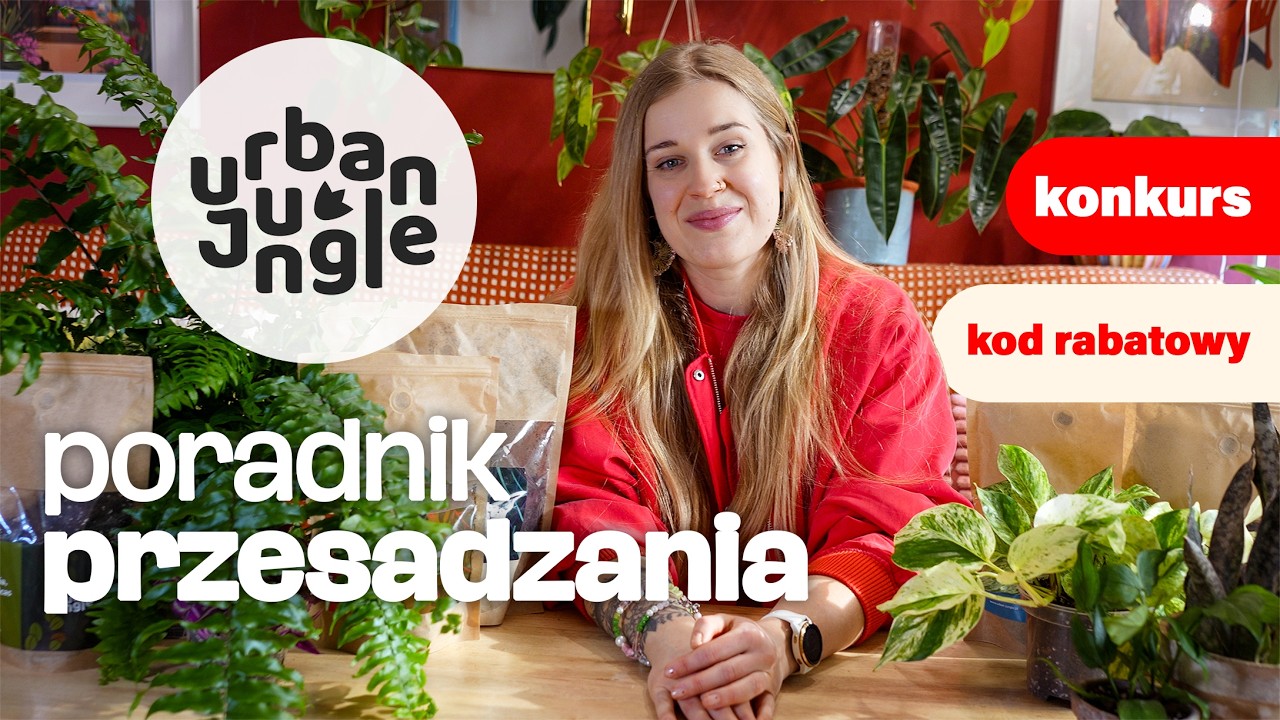 Przesadzanie - jak to robić? W co sadzić? Konkurs i kod rabatowy! Urban-Jungle