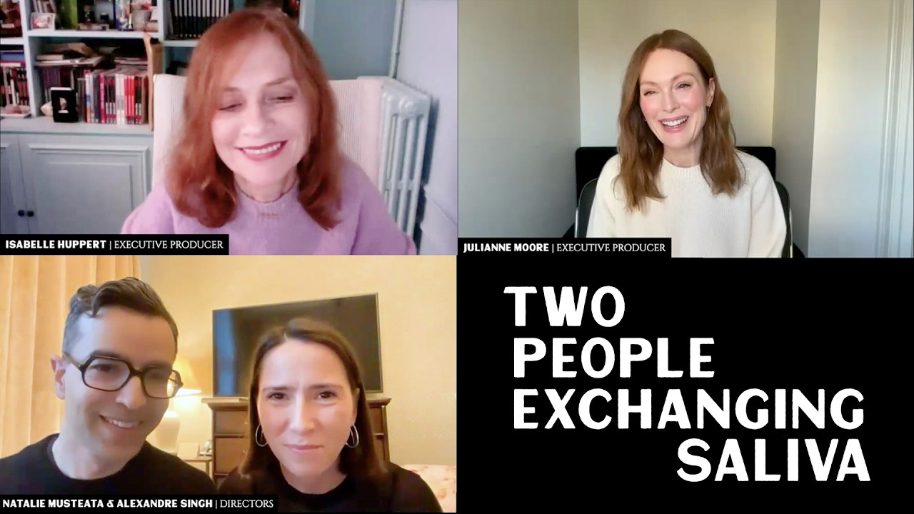 Executive Producers Isabelle Huppert and Julianne Moore discuss Two People Exchanging Saliva