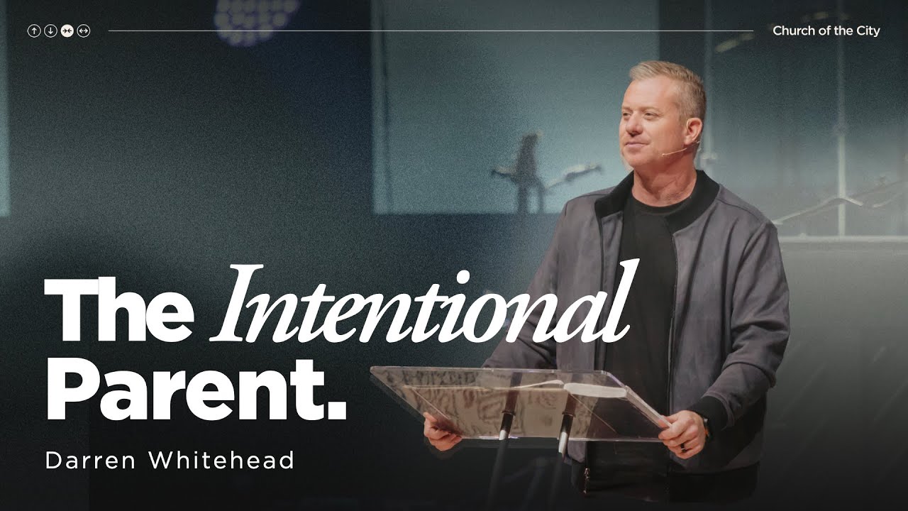 January 18 | The Intentional Parent | Darren Whitehead