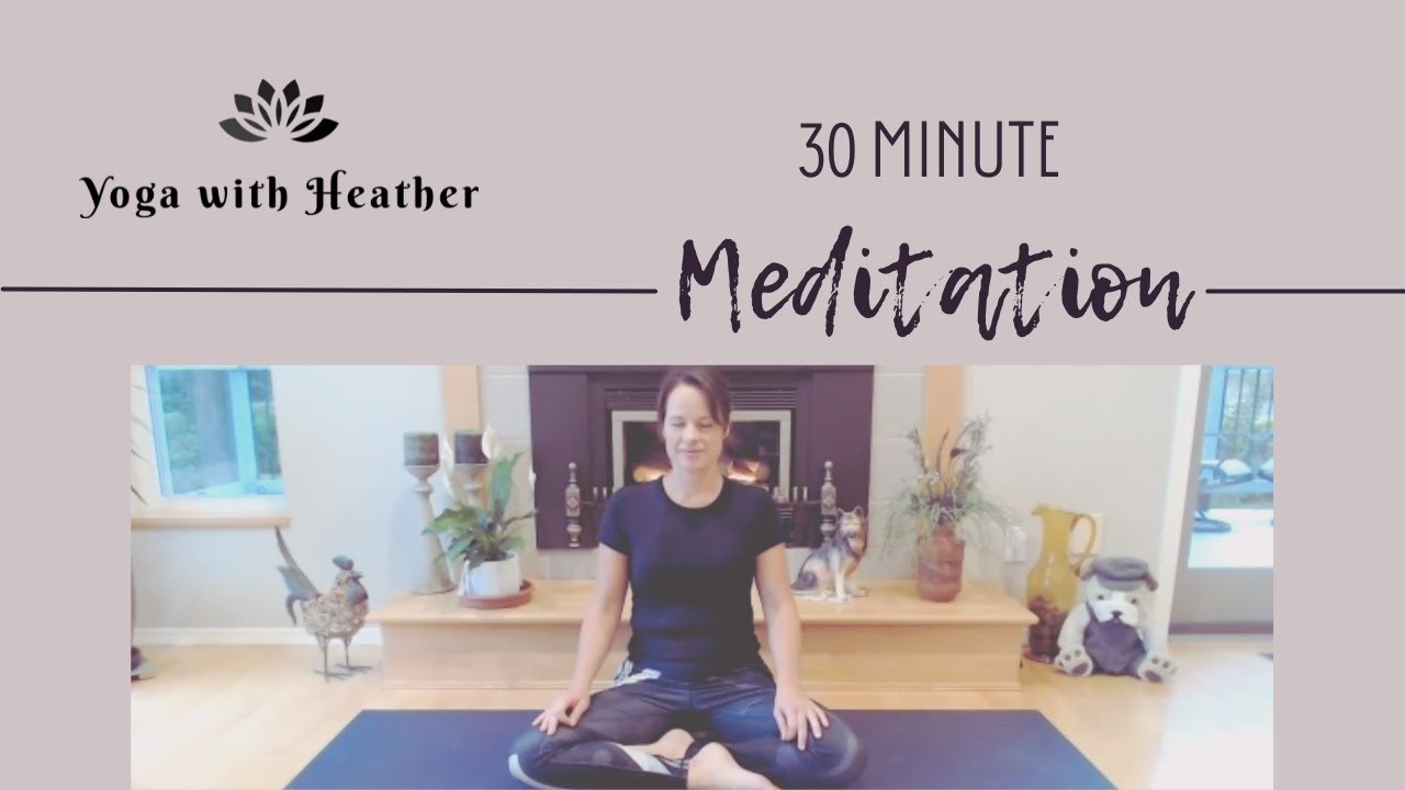 30 minute Meditation