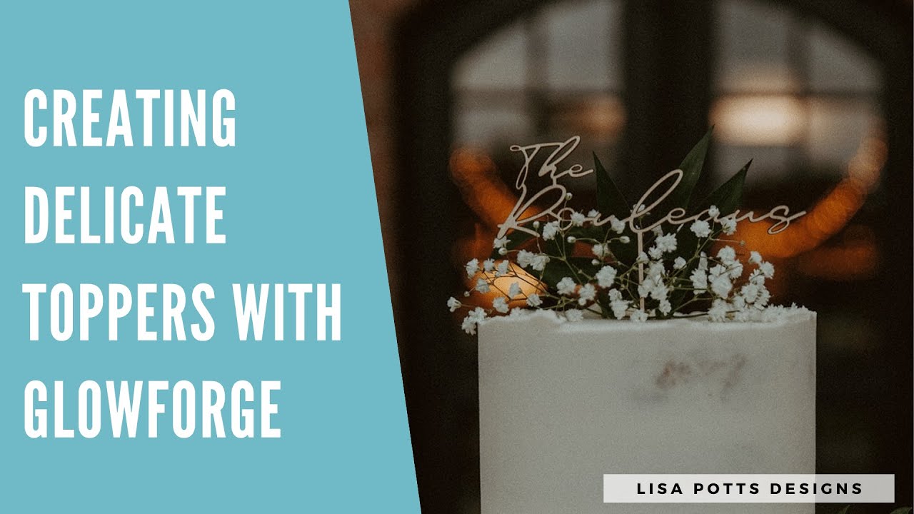 Designing for Glowforge: How to Make Sure Delicate Scripts Won't Break