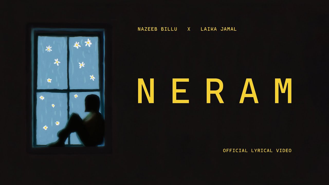 Neram - Nazeeb Billu | Laika Jamal (Official Lyrical Video)