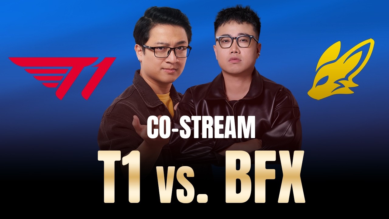 T1 vs BFX | LCK CUP 2026 | ĐỨC MẠNH x HOÀNG LUÂN CO-STREAM