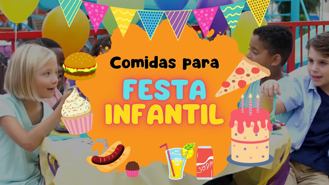 COMIDAS que N&Atilde;O PODEM FALTAR em uma FESTA INFANTIL!