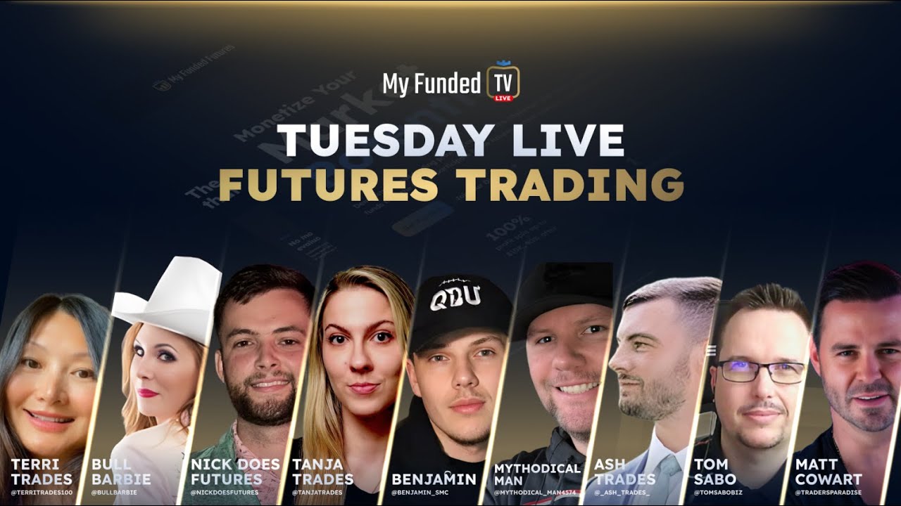 Tuesday: Live Futures Trading & Market Talk | My Funded TV LIVE