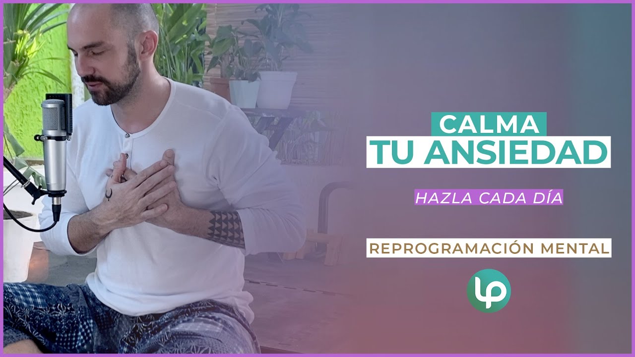 MEDITACION para CALMAR la ANSIEDAD | Voz de Luis Perla
