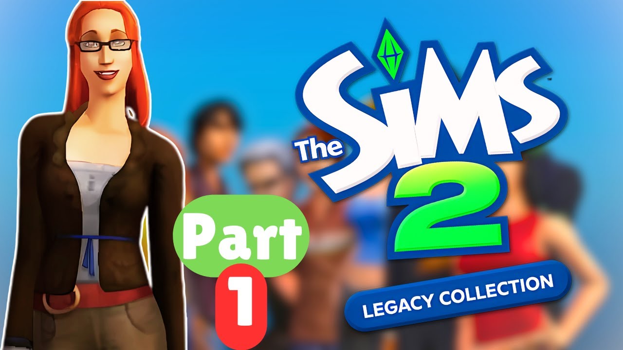 The SIMS 2 Legacy Collection - Part 1