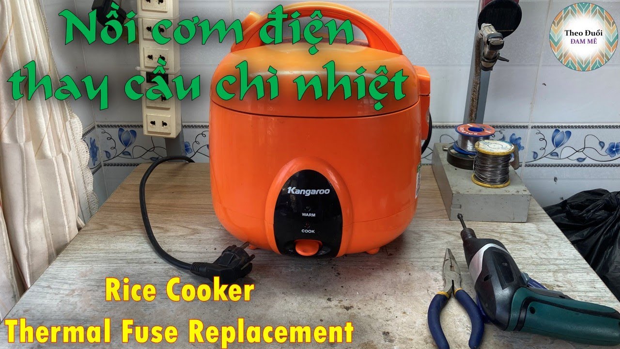 Sửa nồi cơm Kangaroo cháy cầu chì-Rice Cooker Thermal Fuse Replacement