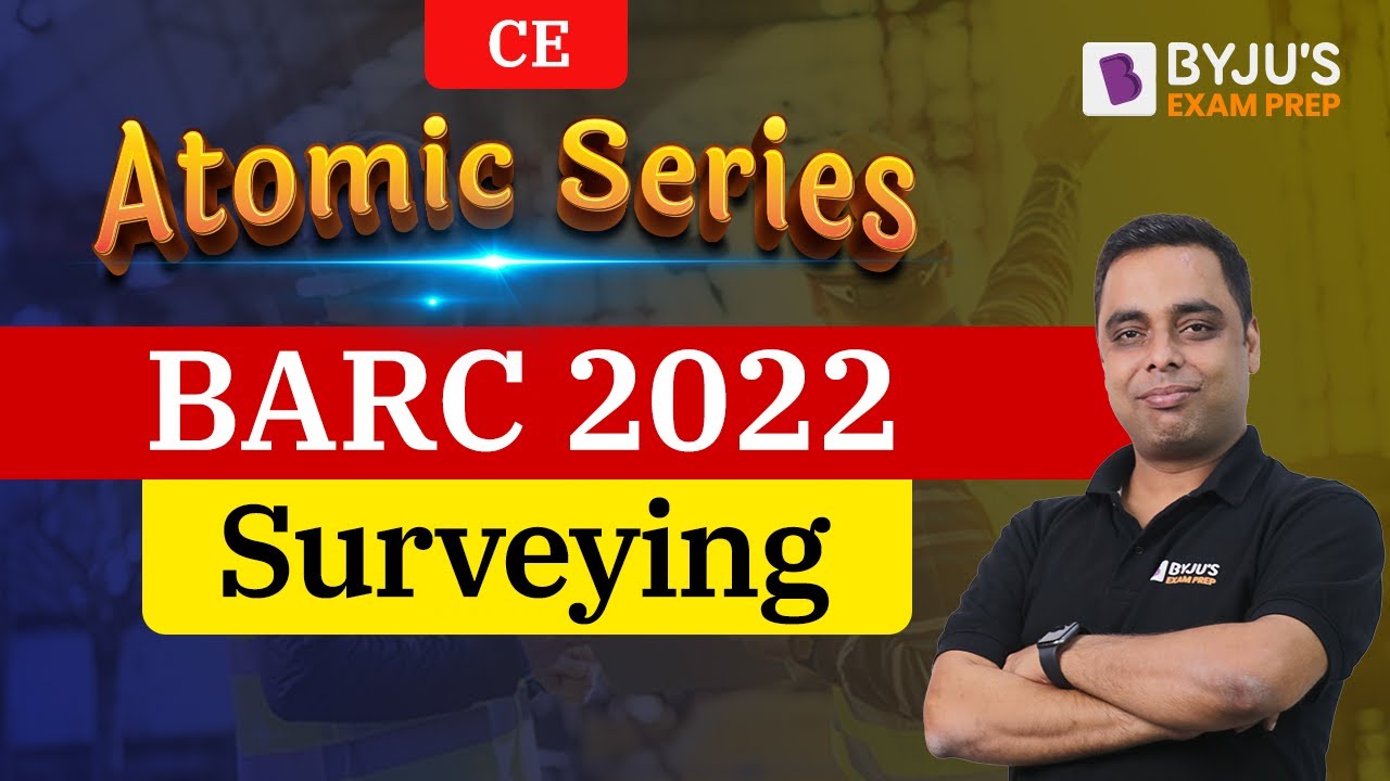 BARC 2022 Exam | CE | Surveying | Free Online Crash Course | Ankit Sharma | BYJU'S GATE