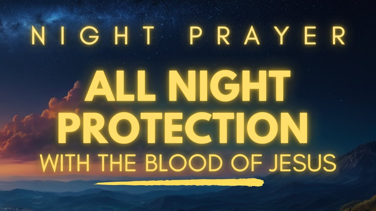 Powerful Night Prayer for Protection Against Evil | Sleep Under God's Shield