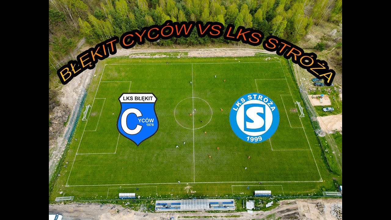 Błękit Cyców vs LKS Stróża