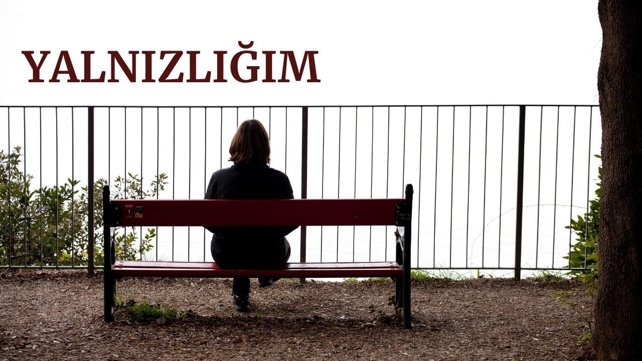 Yalnızlığım