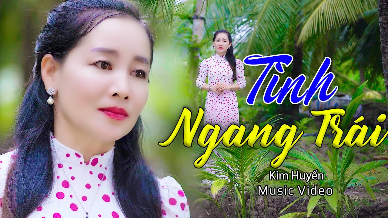 T&Igrave;NH NGANG TR&Aacute;I 1&ndash; Kim Huyến | Nỗi đau t&igrave;nh lỡ | S&aacute;ng t&aacute;c Mỹ Nhung (tr&oacute;t lỡ y&ecirc;u anh em c&oacute; ngờ đ&acirc;u.)