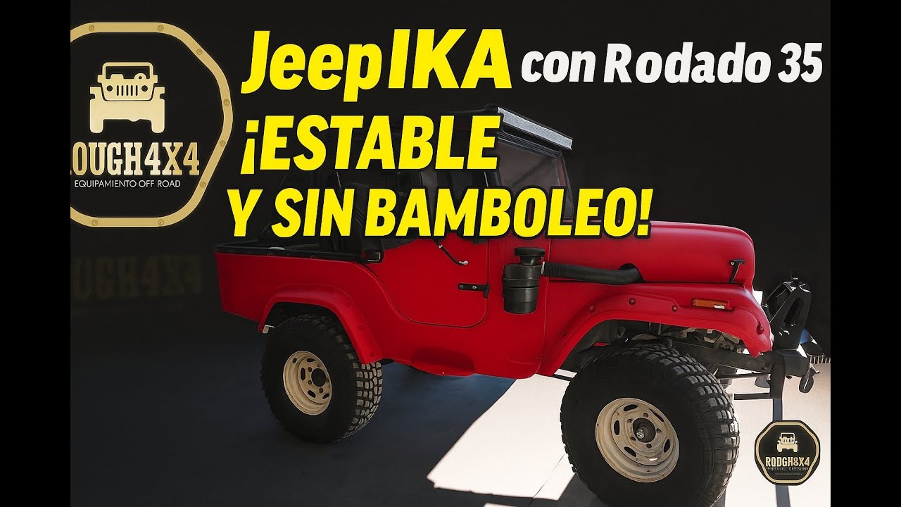 Jeep IKA con Rodado 35: ¡Estable y Sin Bamboleo! Guía de como lograrlo