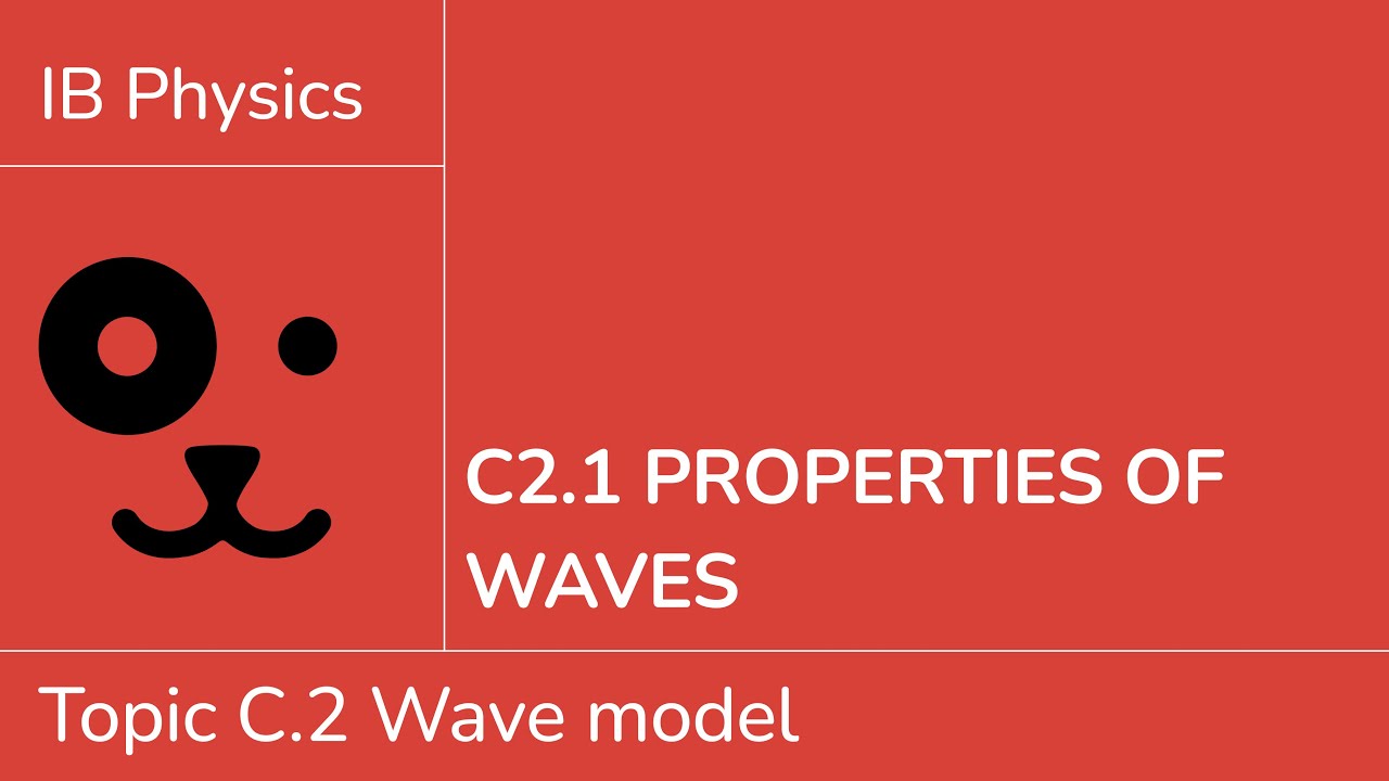 C2.1 Свойства волн [IB Physics SL/HL]