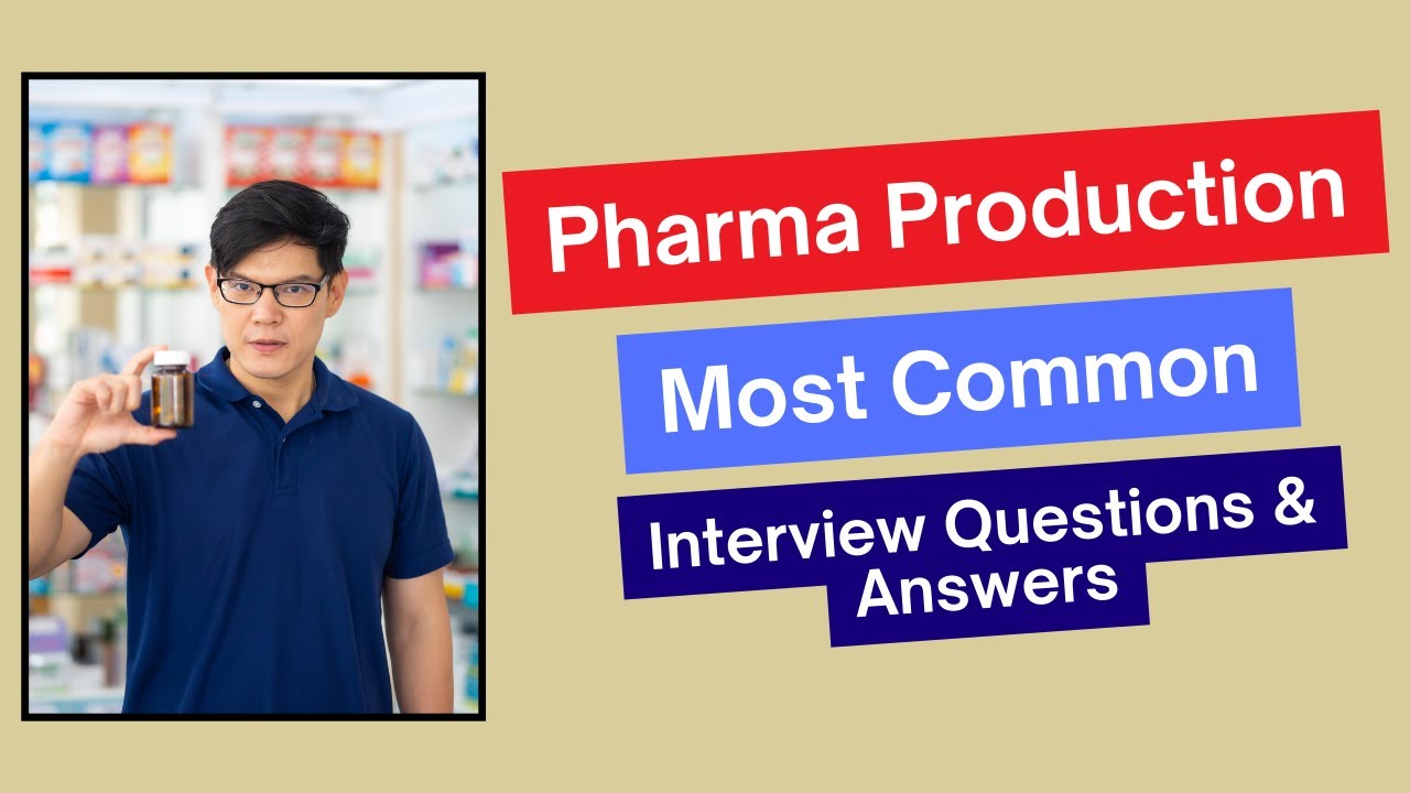 Pharma Production Interview Questions and Answers for 2025