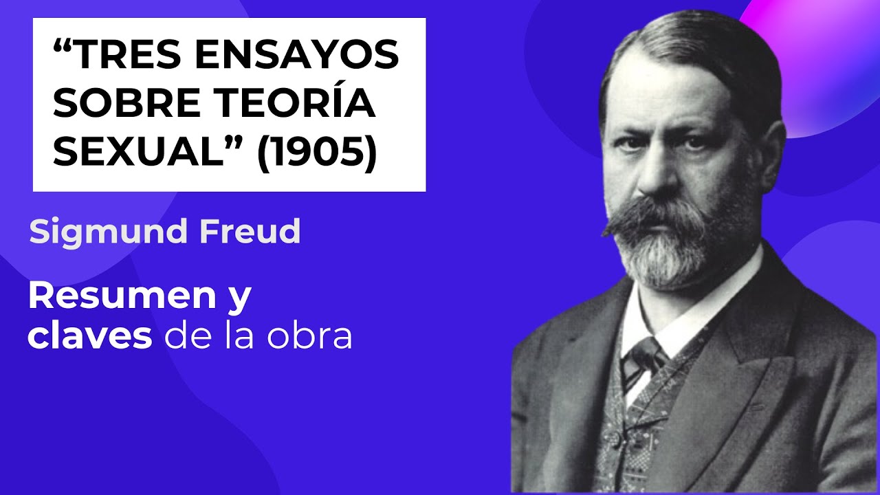 RESUMEN Libro: Tres ensayos sobre teoría se.xual, 1905, FREUD